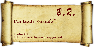 Bartsch Rezső névjegykártya